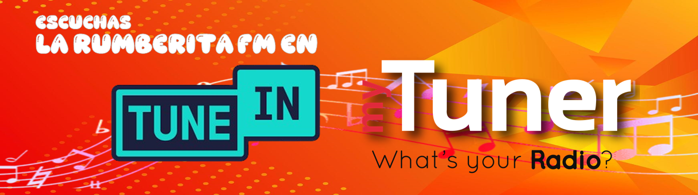 Escúcanos en Tune In y My Tuner
